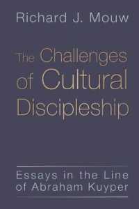 Challenges of Cultural Discipleship : Essays in the Line of Abraham Kuyper