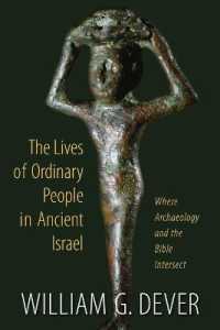 Lives of Ordinary People in Ancient Israel : When Archaeology and the Bible Intersect