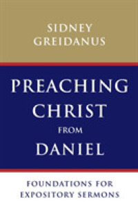 Preaching Christ from Daniel : Foundations for Expository Sermons