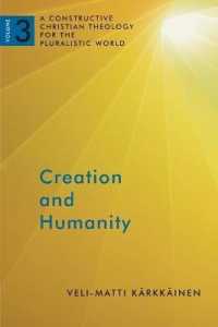 Creation and Humanity : A Constructive Christian Theology for the Pluralistic World, Volume 3