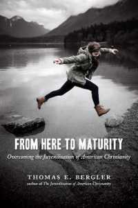 From Here to Maturity : Overcoming the Juvenilization of American Christianity