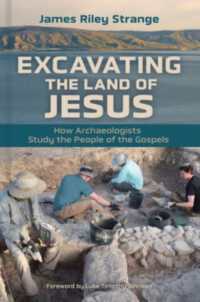 Excavating the Land of Jesus : How Archaeologists Study the People of the Gospels