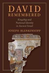 David Remembered : Kingship and National Identity in Ancient Israel