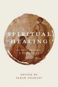 Spiritual Healing : Science, Meaning, and Discernment