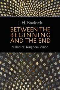 Between the Beginning and the End : A Radical Kingdom Vision