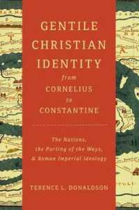 Gentile Christian Identity from Cornelius to Constantine : The Nations, the Parting of the Ways, and Roman Imperial Ideology