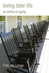 Loving Later Life : An Ethics of Aging