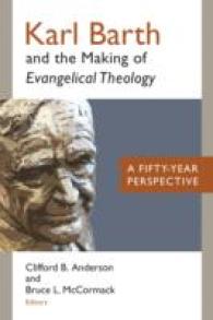 Karl Barth and the Making of Evangelical Theology : A Fifty-Year Perspective