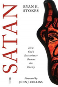 The Satan : How God's Executioner Became the Enemy