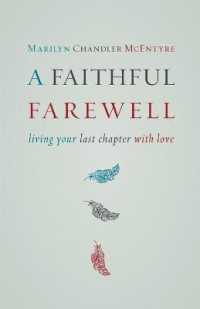 Faithful Farewell : Living Your Last Chapter with Love