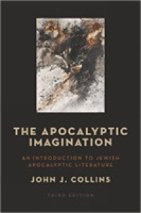 Apocalyptic Imagination : An Introduction to Jewish Apocalyptic Literature （3RD）