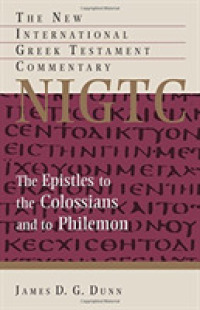 The Epistles to the Colossians and to Philemon : A Commentary on the Greek Text (New International Greek Testament Commentary)