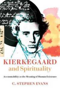 Kierkegaard and Spirituality : Accountability as the Meaning of Human Existence (Kierkegaard as a Christian Thinker)