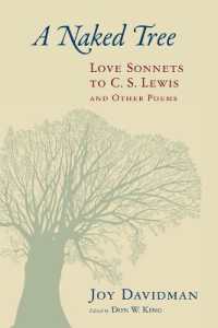 Naked Tree : Love Sonnets to C. S. Lewis and Other Poems