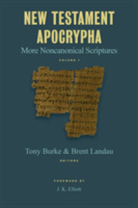 New Testament Apocrypha : More Noncanonical Scriptures