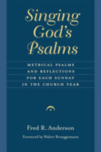 Singing God's Psalms : Metrical Psalms and Reflections for Each Sunday in the Church Year (Calvin Institute of Christian Worship Liturgical Studies)