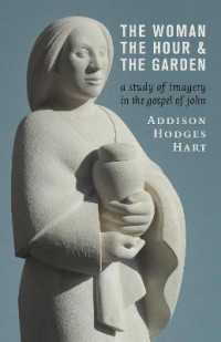 Woman, the Hour, and the Garden : A Study of Imagery in the Gospel of John