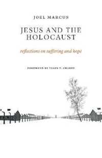 Jesus and the Holocaust : Reflections on Suffering and Hope