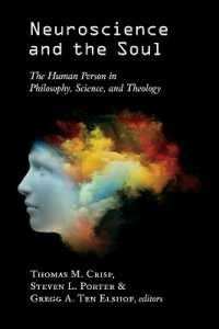 Neuroscience and the Soul : The Human Person in Philosophy, Science, and Theology