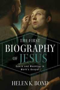 First Biography of Jesus : Genre and Meaning in Mark's Gospel
