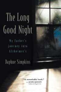 The Long Good Night : My Father's Journey into Alzheimer's