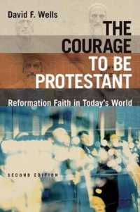 Courage to be Protestant : Reformation Faith in Today's World （2ND）