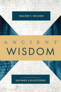 Ancient Wisdom : An Introduction to Sayings Collections -- Hardback