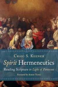 Spirit Hermeneutics : Reading Scripture in Light of Pentecost
