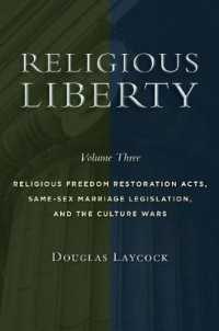 Religious Liberty, Volume 3 : Religious Freedom Restoration Acts, Same-Sex Marriage Legislation, and the Culture Wars (Emory University Studies in Law and Religion)