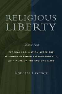 Religious Liberty, Volume 4 : Federal Legislation after the Religious Freedom Restoration Act, with More on the Culture Wars (Emory University Studies in Law and Religion)