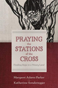 Praying the Stations of the Cross : Finding Hope in a Weary Land