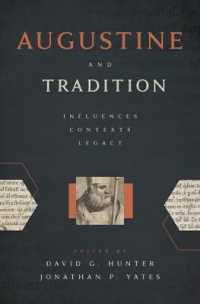 Augustine and Tradition : Influences, Contexts, Legacy