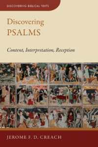Discovering Psalms : Content, Interpretation, Reception (Discovering Biblical Texts (Dbt))