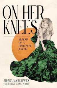 On Her Knees : Memoir of a Prayerful Jezebel