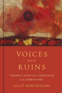 Voices from the Ruins : Theodicy and the Fall of Jerusalem in the Hebrew Bible