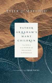 Father Abraham's Many Children : The Bible in a World of Religious Difference