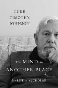 The Mind in Another Place : My Life as a Scholar