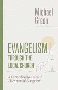 Evangelism through the Local Church : A Comprehensive Guide to All Aspects of Evangelism (The Eerdmans Michael Green Collection (Emgc))