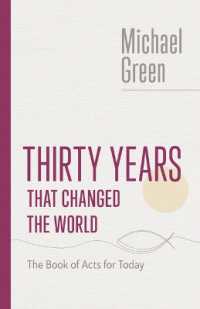 Thirty Years That Changed the World : The Book of Acts for Today (The Eerdmans Michael Green Collection (Emgc))