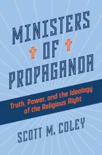 Ministers of Propaganda : Truth, Power, and the Ideology of the Religious Right