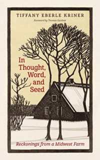 In Thought, Word, and Seed : Reckonings from a Midwest Farm