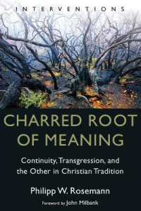 Charred Root of Meaning : Continuity, Transgression, and the Other in Christian Tradition (Interventions (Int))