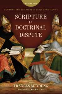Scripture in Doctrinal Dispute : Doctrine and Scripture in Early Christianity, Vol. 2