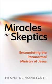 Miracles for Skeptics : Encountering the Paranormal Ministry of Jesus