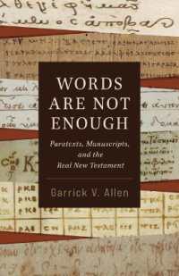 Words Are Not Enough : Paratexts, Manuscripts, and the Real New Testament