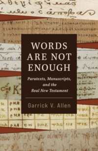 Words Are Not Enough : Paratexts, Manuscripts, and the Real New Testament