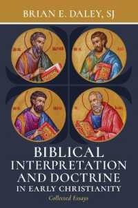 Biblical Interpretation and Doctrine in Early Christianity : Collected Essays