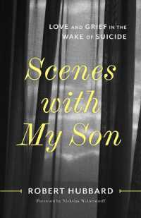 Scenes with My Son : Love and Grief in the Wake of Suicide