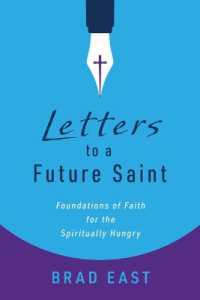 Letters to a Future Saint : Foundations of Faith for the Spiritually Hungry