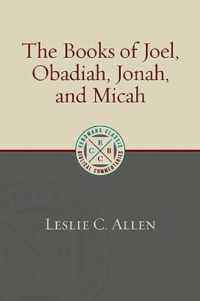 The Books of Joel, Obadiah, Jonah, and Micah (Eerdmans Classic Biblical Commentaries (Ecbc))